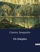 Couverture du livre « Os Simples » de Guerra Junqueiro aux éditions Culturea