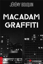 Couverture du livre « Macadam graffiti » de Jeremy Bouquin aux éditions Les Editions Du Loir