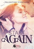 Couverture du livre « Start Again » de Valentine Stergann aux éditions Plumes Du Web