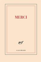 Couverture du livre « Carnet rigide ligne merci (papeterie) » de  aux éditions Gallimard