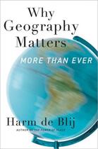 Couverture du livre « Why Geography Matters: More Than Ever » de De Blij Harm aux éditions Oxford University Press Usa