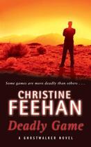 Couverture du livre « Deadly Game » de Christine Feehan aux éditions Little Brown Book Group Digital