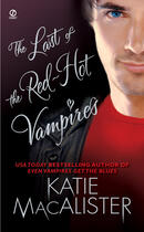 Couverture du livre « The Last of the Red-Hot Vampires » de Katie Macalister aux éditions Penguin Group Us