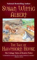 Couverture du livre « The Tale of Hawthorn House » de Albert Susan Wittig aux éditions Penguin Group Us