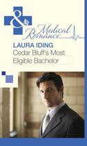 Couverture du livre « Cedar Bluff's Most Eligible Bachelor (Mills & Boon Medical) » de Laura Iding aux éditions Mills & Boon Series