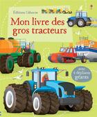 Couverture du livre « Mon livre des gros tracteurs » de Lisa Jane Gillespie et Mike Byrne aux éditions Usborne