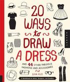 Couverture du livre « 20 ways to draw a dress » de Kuo aux éditions Quarry