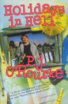 Couverture du livre « Holidays in Hell » de P.J. O'Rourke aux éditions Atlantic Books Digital