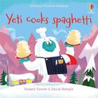 Couverture du livre « Yeti cooks spaghetti » de David Semple et Russell Punter aux éditions Usborne