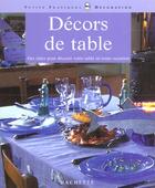 Couverture du livre « Decors De Table » de Anne Valery aux éditions Hachette Pratique