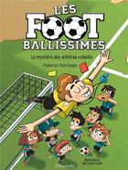 Couverture du livre « Les footballissimes t.1 » de Roberto Santiago et Carlos Lluch aux éditions Hachette Comics