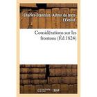 Couverture du livre « Considerations sur les frontons - avec une methode generale pour determiner les proportions de cette » de L'Eveille C-S. aux éditions Hachette Bnf