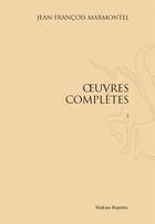 Couverture du livre « Oeuvres Completes. 7 Vols. (1819-1820) » de Marmontel J. F. aux éditions Slatkine Reprints