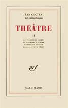 Couverture du livre « Théâtre Tome 2 » de Jean Cocteau aux éditions Gallimard