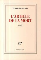 Couverture du livre « L'article de la mort » de Etienne De Montety aux éditions Gallimard