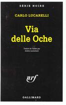 Couverture du livre « Via delle oche » de Carlo Lucarelli aux éditions Gallimard