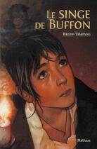 Couverture du livre « Le Singe de Buffon » de Flore Talamon et Laure Bazire et Jean-Christophe Lerouge aux éditions Nathan