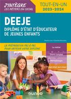 Couverture du livre « DEEJE, diplôme d'Etat d'éducateur de jeunes enfants ; tout en un » de Charlotte Rousseau et Daniela Levy aux éditions Dunod
