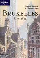 Couverture du livre « Bruxelles ; itinéraires » de Christine Coste et Francois Schuiten aux éditions Casterman