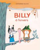 Couverture du livre « Billy à l'envers » de Catharina Valckx aux éditions Ecole Des Loisirs