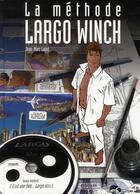 Couverture du livre « Largo Winch : la méthode ; faire son premier album avec deux maîtres de la BD » de Jean-Marc Laine aux éditions Eyrolles