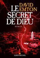 Couverture du livre « Le secret de Dieu » de David Emton aux éditions Albin Michel