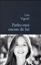 Couverture du livre « Parlez-moi encore de lui » de Lisa Vignoli aux éditions Stock
