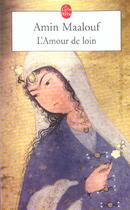 Couverture du livre « L'amour de loin » de Amin Maalouf aux éditions Le Livre De Poche