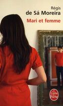 Couverture du livre « Mari et femme » de Sa Moreira Regis aux éditions Le Livre De Poche