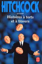 Couverture du livre « Histoires a torts et a travers » de Hitchcock-A aux éditions Le Livre De Poche