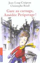 Couverture du livre « Gare au carnage, amedee petipotage ! » de Craipeau Jean-Loup aux éditions Pocket Jeunesse