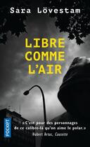 Couverture du livre « Libre comme l'air » de Sara Lovestam aux éditions Pocket