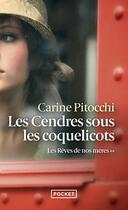 Couverture du livre « Les rêves de nos mères Tome 2 : les cendres sous les coquelicots » de Carine Pitocchi aux éditions Pocket