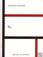 Couverture du livre « Tu » de Sandrine Soimaud aux éditions Buchet Chastel