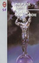 Couverture du livre « Nuit de la lumiere (la) » de Philip Jose Farmer aux éditions J'ai Lu