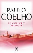 Couverture du livre « Le manuscrit retrouve » de Paulo Coelho aux éditions J'ai Lu