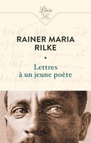 Couverture du livre « Lettres à un jeune poète » de Rainer Maria Rilke aux éditions J'ai Lu