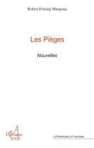 Couverture du livre « Les pièges » de Robert Fotsing Mangoua aux éditions L'harmattan