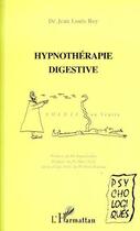 Couverture du livre « Hypnothérapie digestive ; soleil au ventre » de Jean-Louis Roy aux éditions Editions L'harmattan