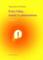 Couverture du livre « Entre Odes, Realites Et Phenomenes » de Chibane aux éditions Amalthee