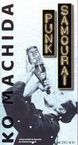 Couverture du livre « Punk samouraï » de Machida Ko aux éditions Actes Sud