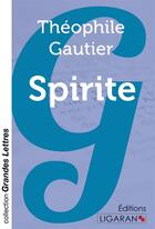 Couverture du livre « Spirite (grands caractères) » de Theophile Gautier aux éditions Ligaran