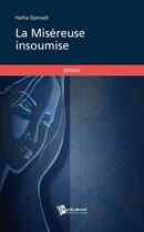Couverture du livre « La miséreuse insoumise » de Hafsa Djenadi aux éditions Publibook