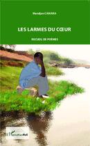 Couverture du livre « Les larmes du coeur » de Mandjan Camara aux éditions L'harmattan