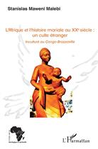 Couverture du livre « L'Afrique et l'histoire mariale au XXe siècle : un culte étranger » de Maweni Malebi S. aux éditions L'harmattan