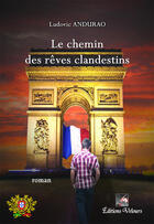 Couverture du livre « Le chemin des rêves clandestins » de Ludovic Andurao aux éditions Velours