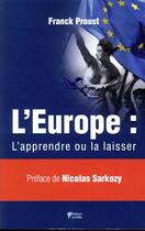Couverture du livre « L'Europe : l'apprendre ou la laisser » de Franck Proust aux éditions Du Palio