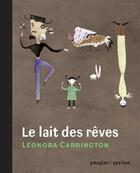 Couverture du livre « Le lait des rêves » de Leonora Carrington aux éditions Ypsilon