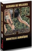 Couverture du livre « SAS t.130 : mortelle Jamaïque » de Gerard De Villiers aux éditions Sas