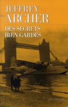 Couverture du livre « Des secrets bien gardés » de Jeffrey Archer aux éditions Les Escales